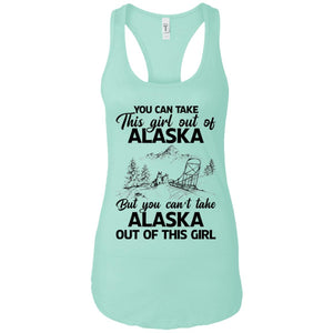 You Can't Take Alaska Out Of This Girl T-Shirt - T-shirt Teezalo