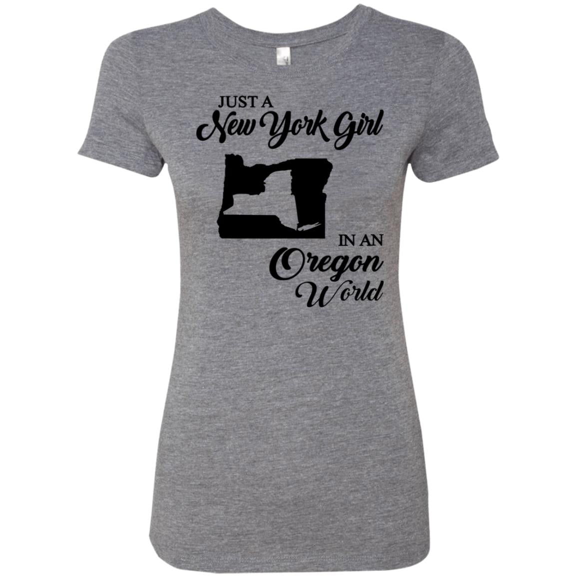 Just A New York Girl In An Oregon World T-Shirt - T-shirt Teezalo