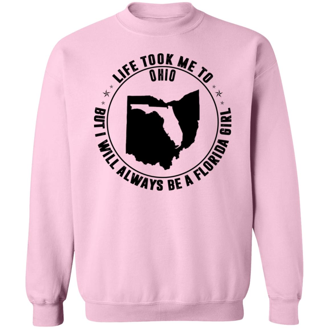 Life Took Me To Ohio I Always Be A Florida Girl T-Shirt - T-Shirt Teezalo