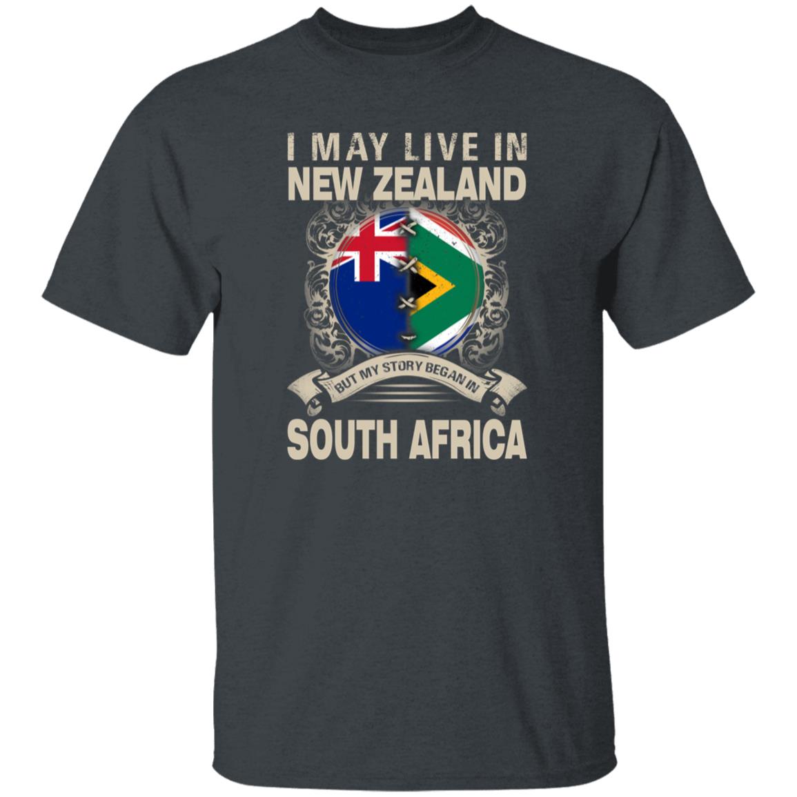 Live In New Zealand But My Story Began In South Africa T-Shirt - T-shirt Teezalo
