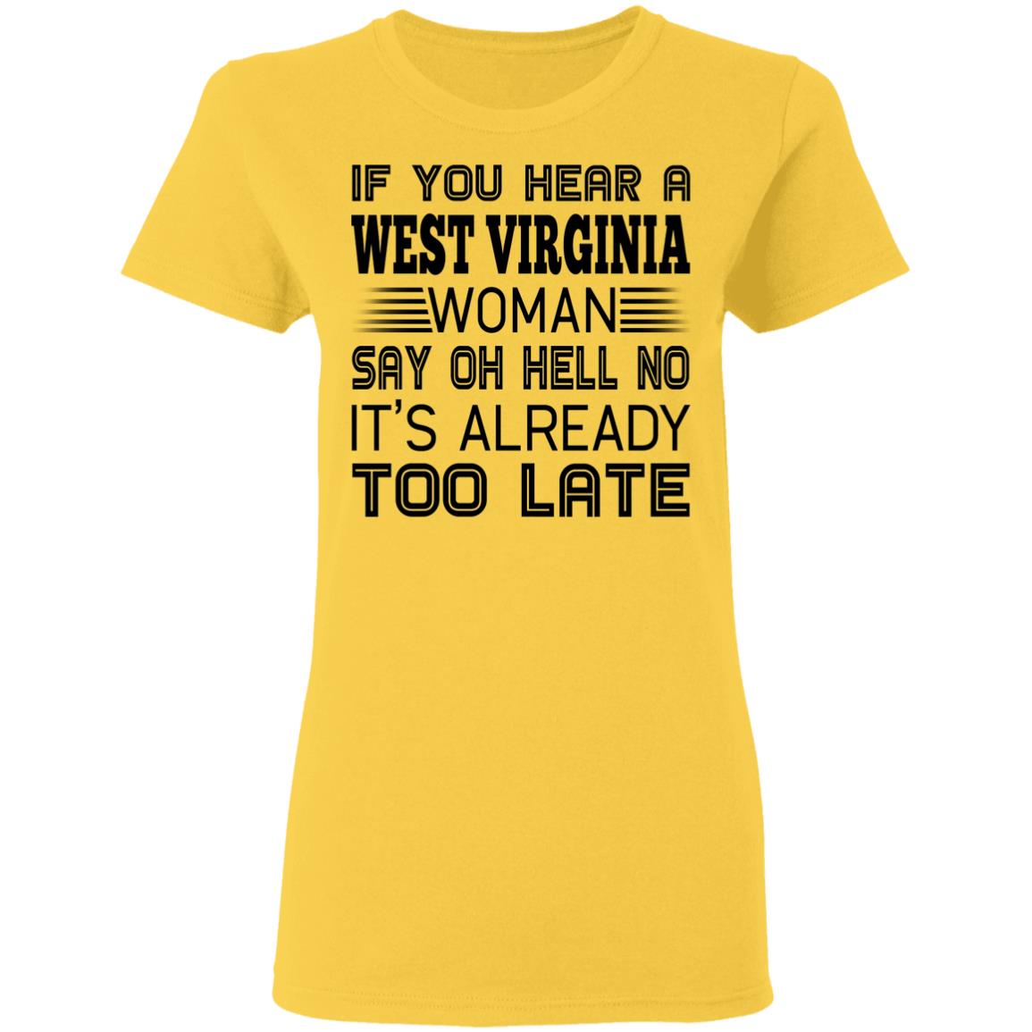 If You Hear West Virginia Woman Say Oh Hell No Hoodie - Hoodie Teezalo