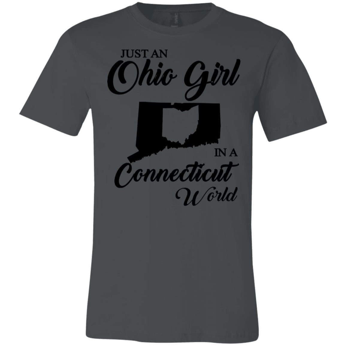 Just An Ohio Girl In A Connecticut World T-Shirt - T-shirt Teezalo