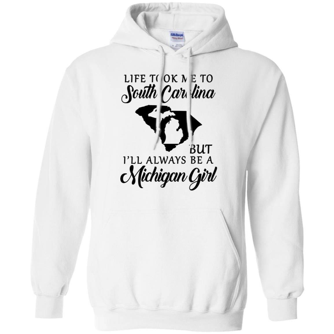 Life Took Me To South Carolina But Always Be A Michigan Girl T-Shirt - T-shirt Teezalo