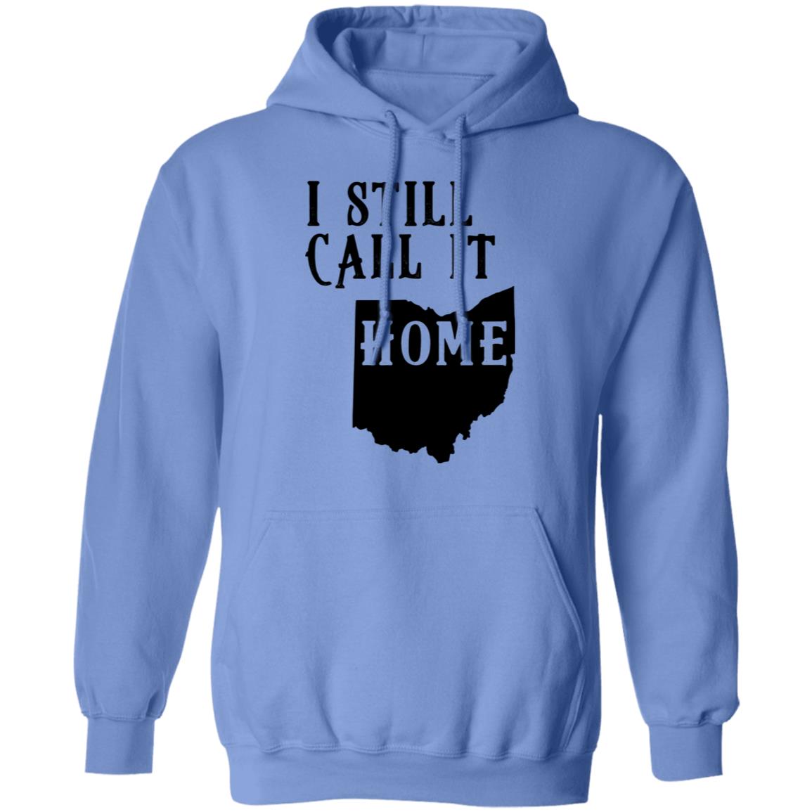 I Still Call Ohio Home Hoodie - Hoodie Teezalo