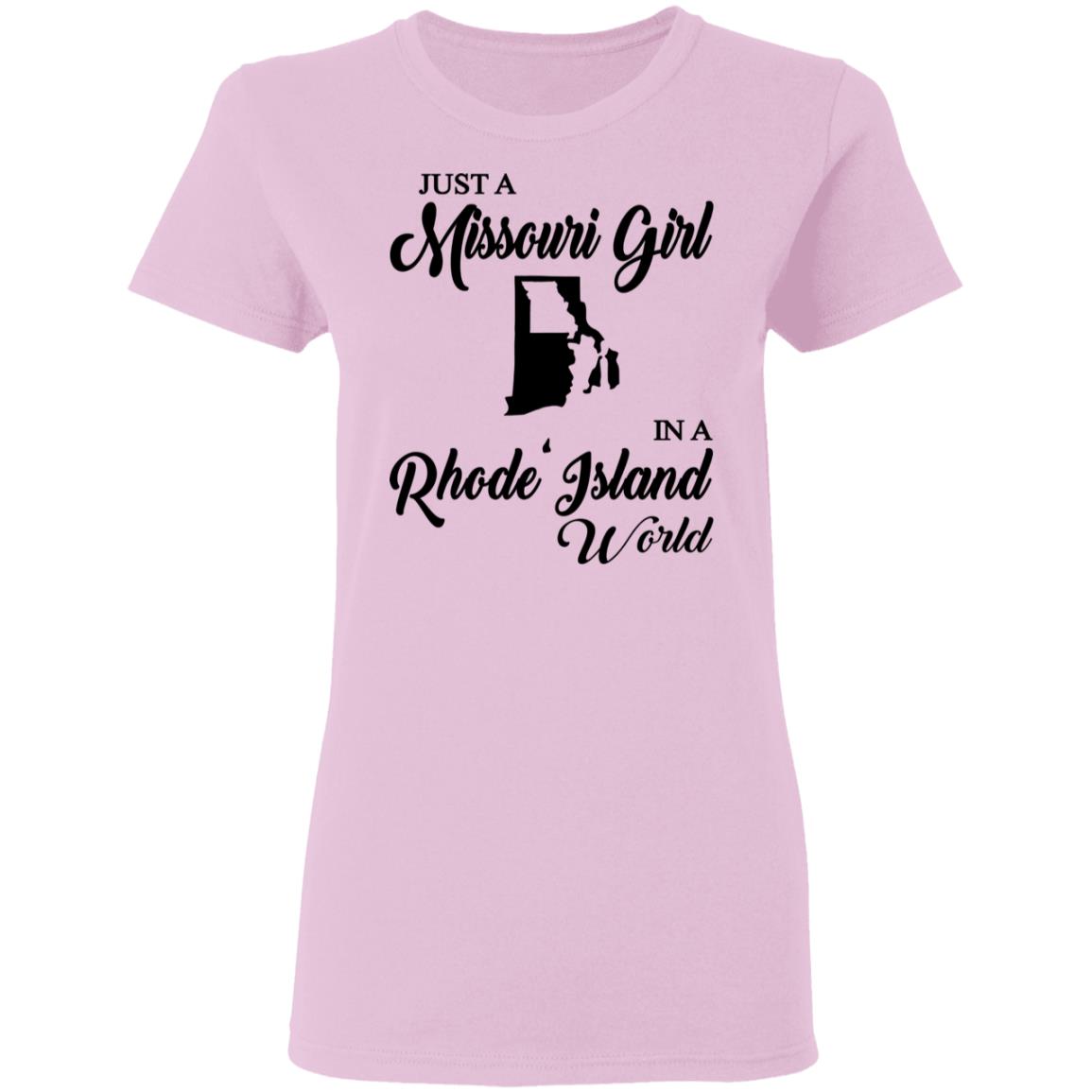 Just A Missouri Girl In A Rhode Island World T-Shirt - T-shirt Teezalo
