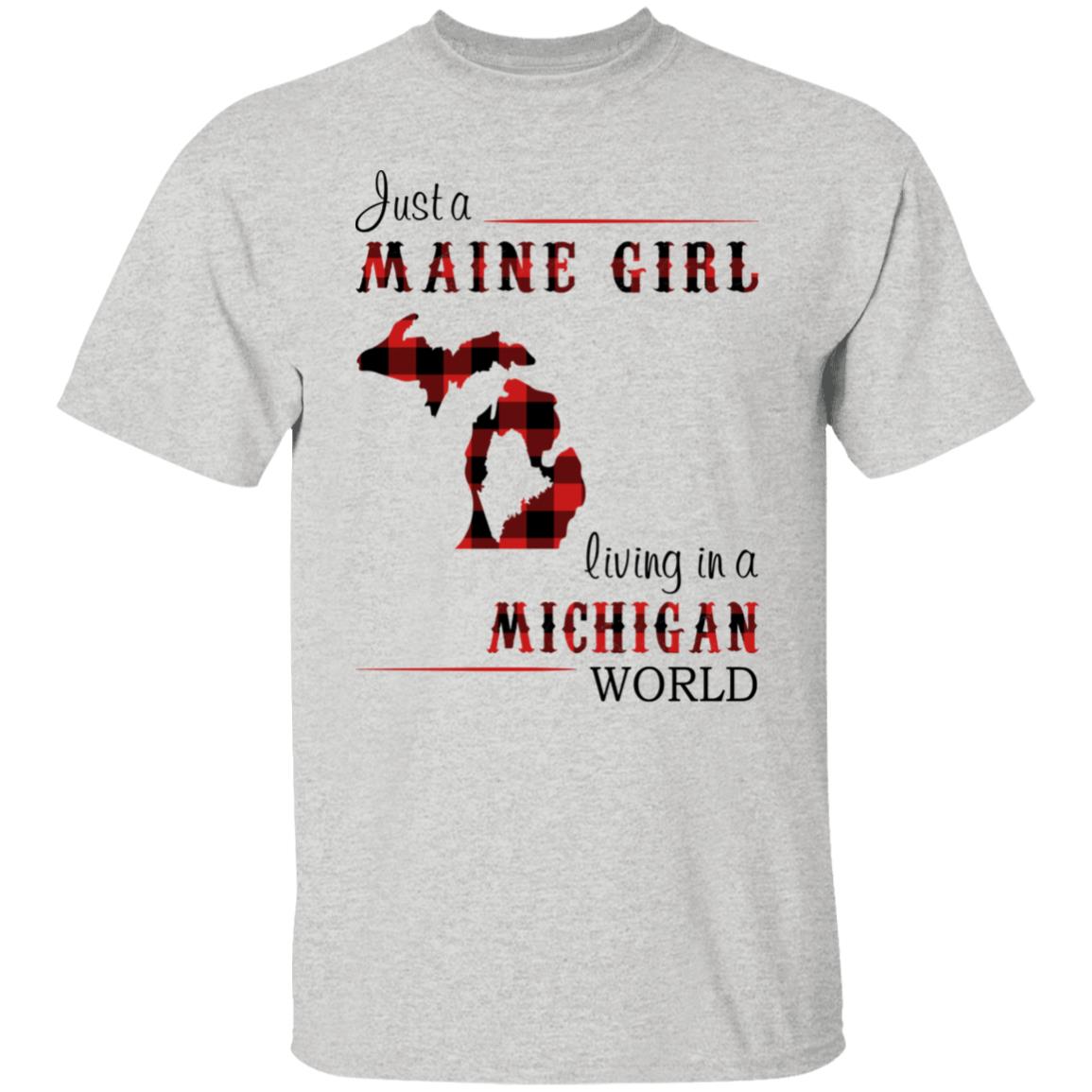 Just A Maine Girl Living In A Michigan World T-Shirt - T-shirt Teezalo