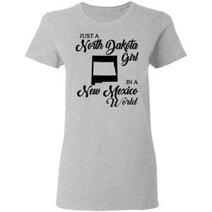 Just A North Dakota Girl In A New Mexico World T Shirt - T-shirt Teezalo