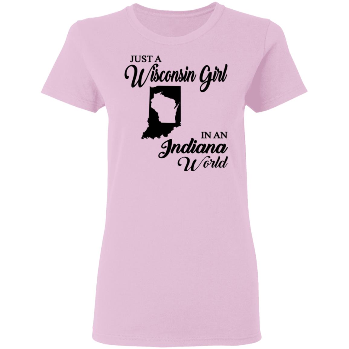 Just A Wisconsin Girl In An Indiana World T-shirt - T-shirt Teezalo