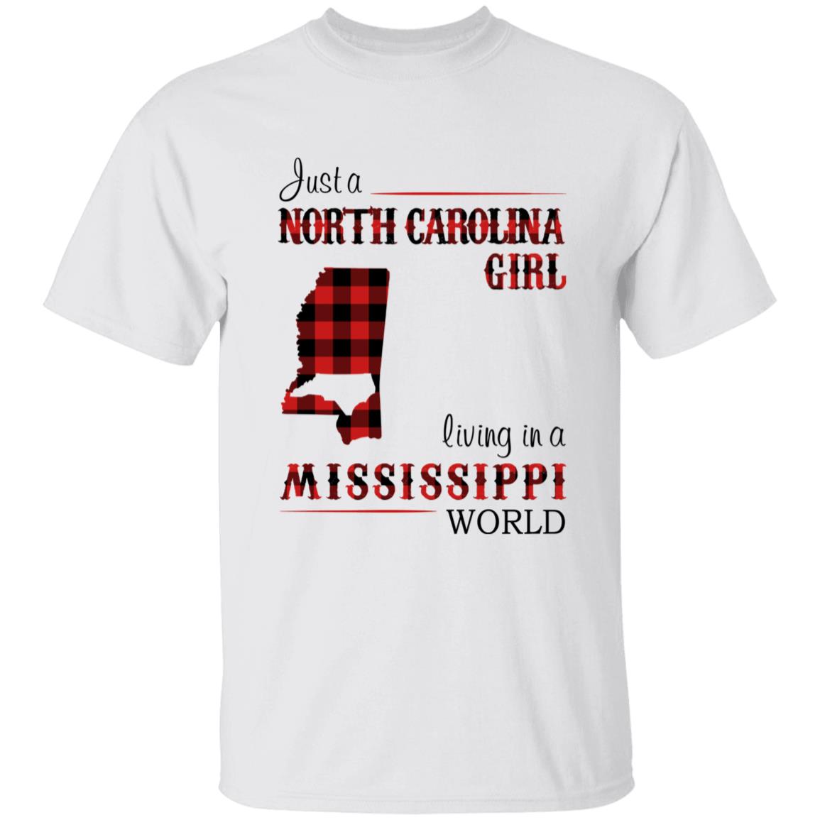 Just A North Carolina Girl Living In A Mississippi World T-shirt - T-shirt Born Live Plaid Red Teezalo