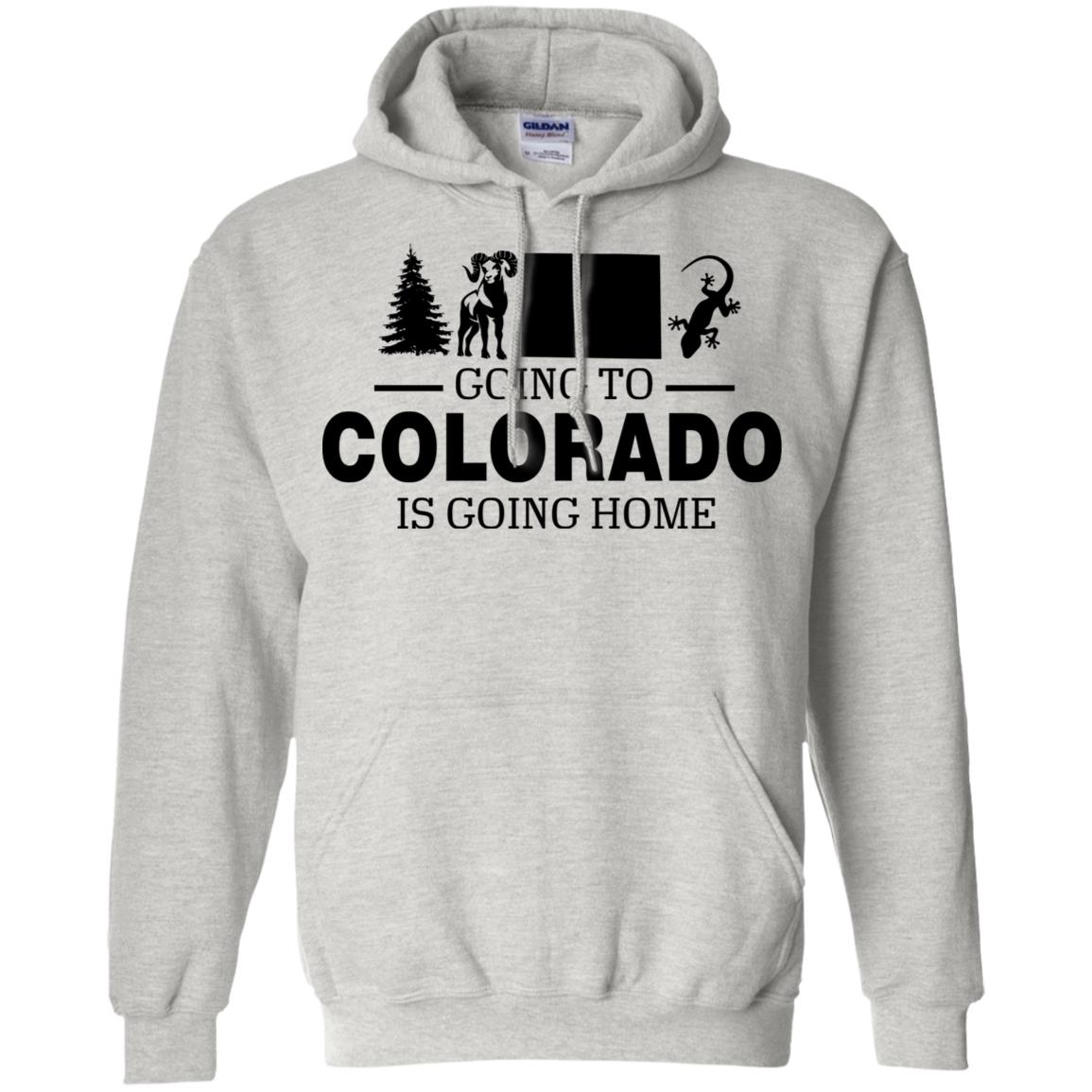 Going To Colorado Is Going Home Hoodie - Hoodie Teezalo