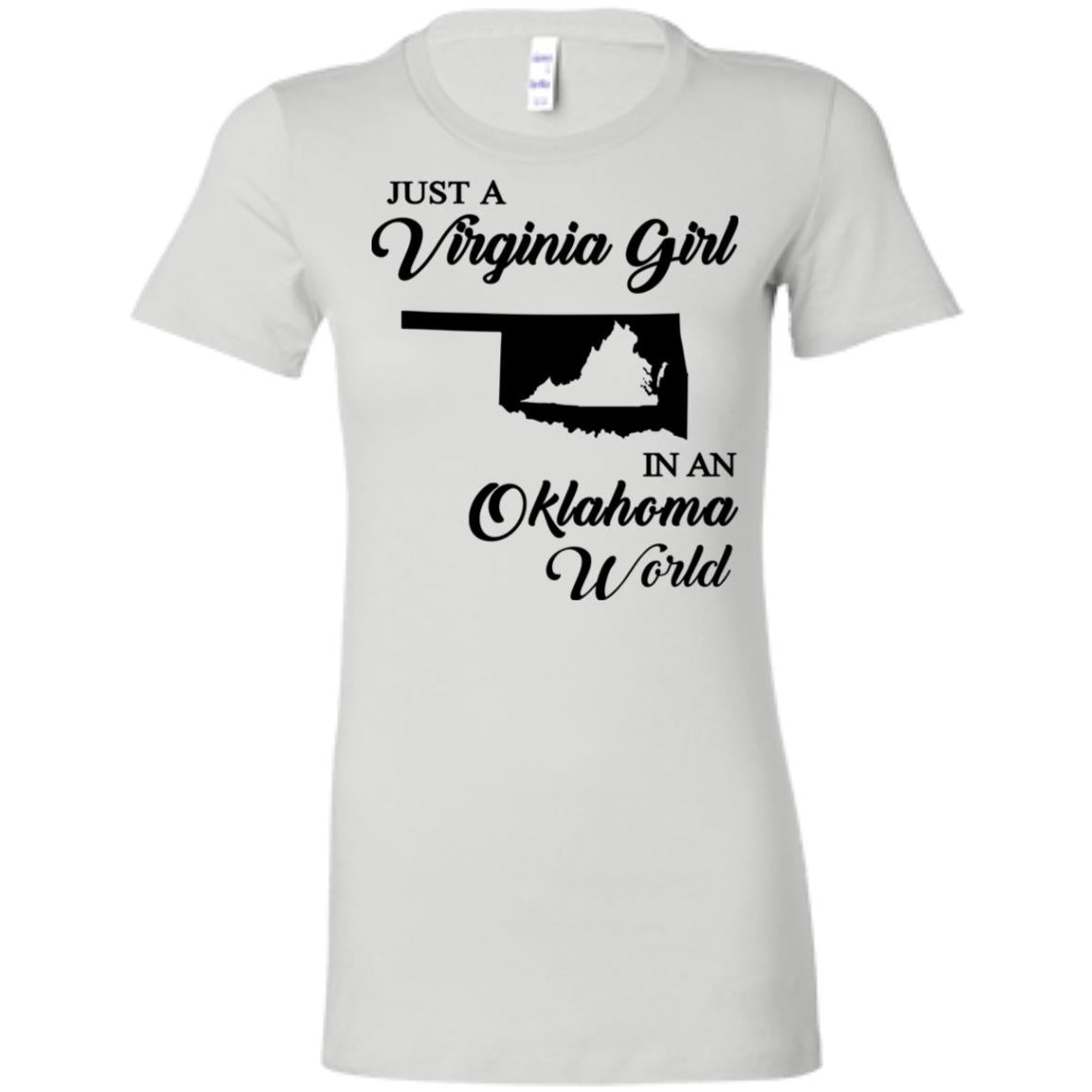 Just A Virginia Girl In An Oklahoma World T-Shirt - T-shirt Teezalo