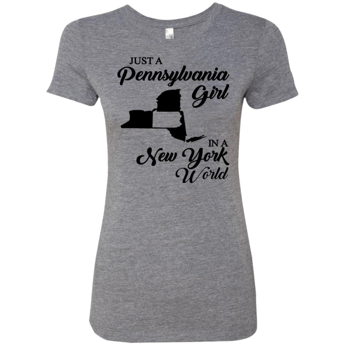 Just A Pennsylvania Girl In A New York World T-Shirt - T-shirt Teezalo