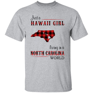 Just A Hawaii Girl Living In A North Carolina World T-shirt - T-shirt Teezalo