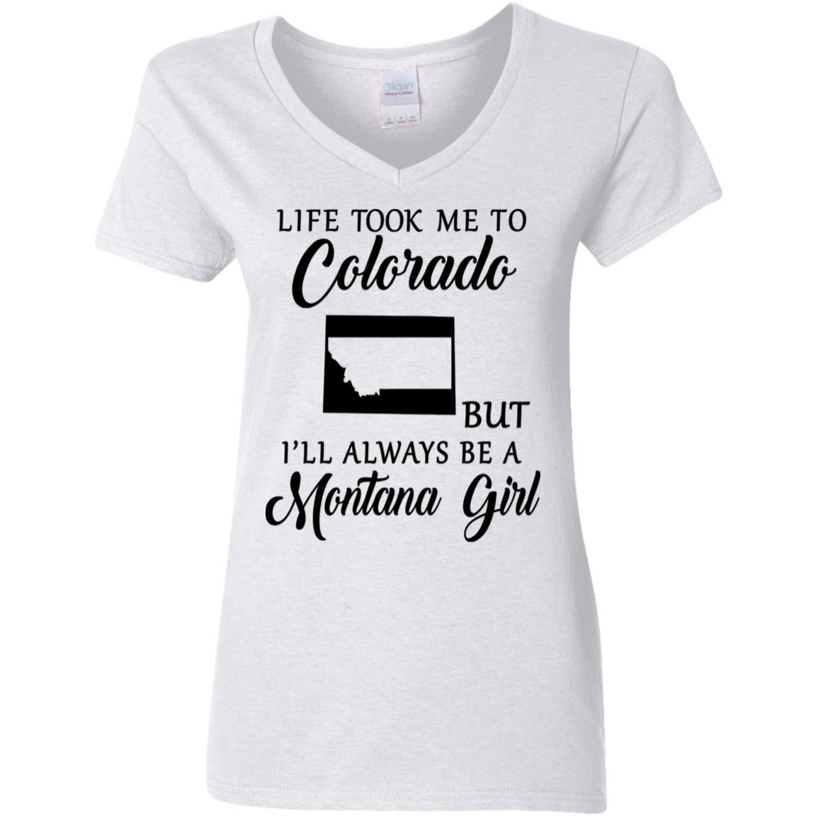 Life Took Me To Colorado Always Be A Montana Girl T-Shirt - T-shirt Teezalo