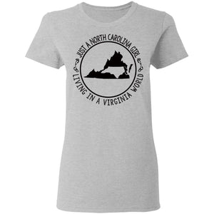 North Carolina Girl Living In Virginia World T- Shirt - T-shirt Teezalo
