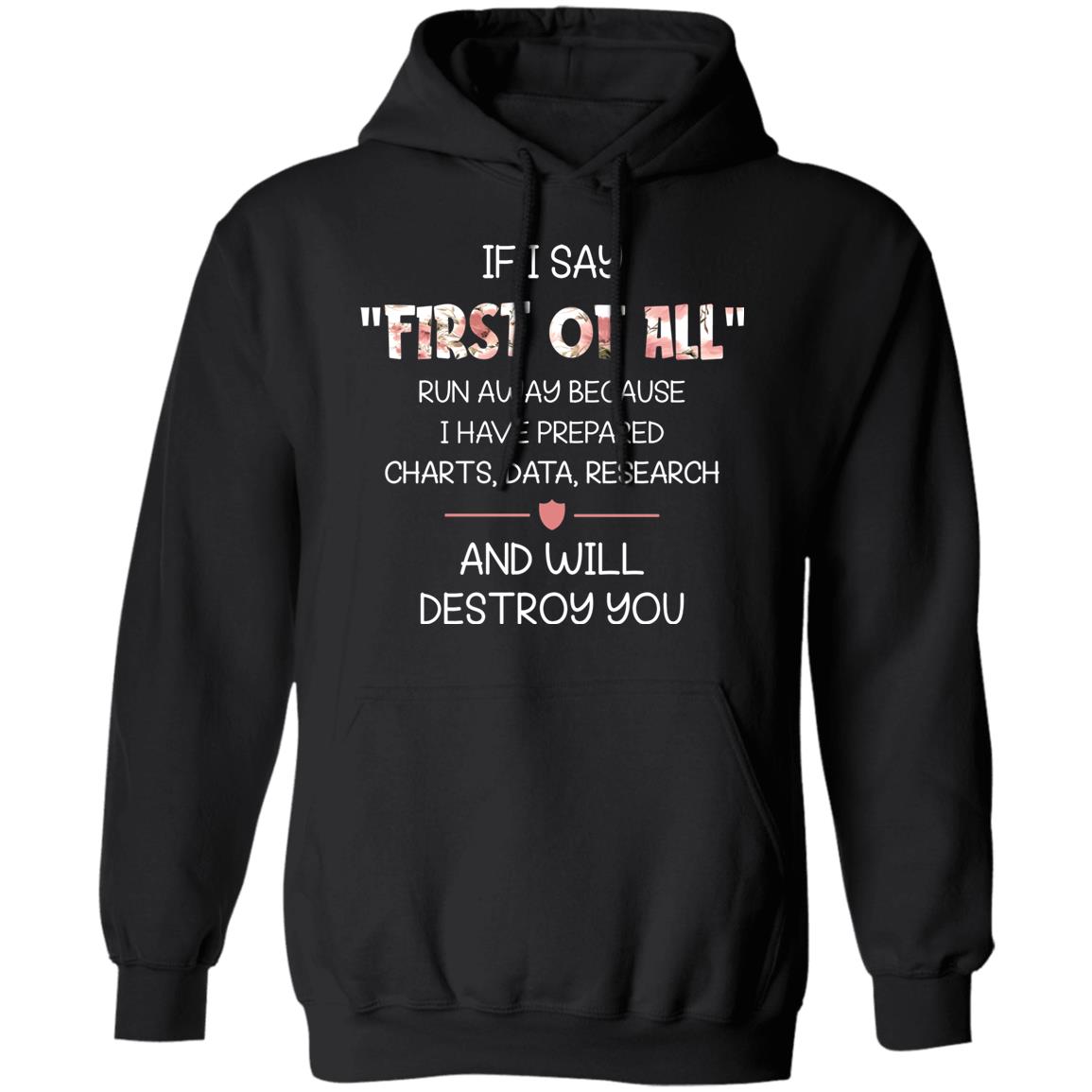 If I Say First Of All Funny T-Shirt - T-shirt Teezalo