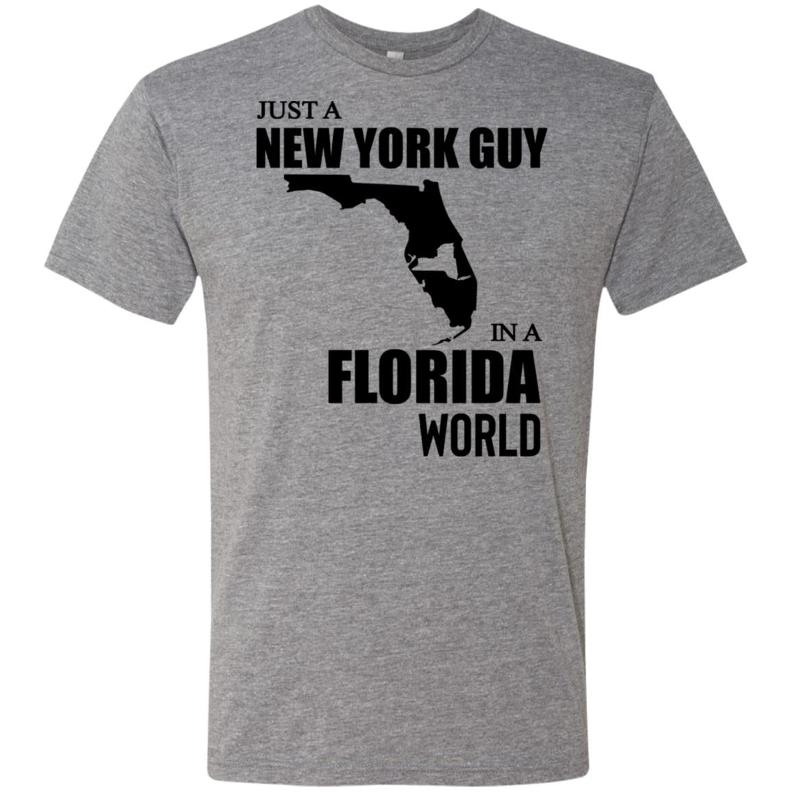 Just A New York Guy In A Florida World T-Shirt - T-shirt Teezalo