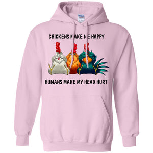 Chickens Make Me Happy Hoodie - Hoodie Teezalo