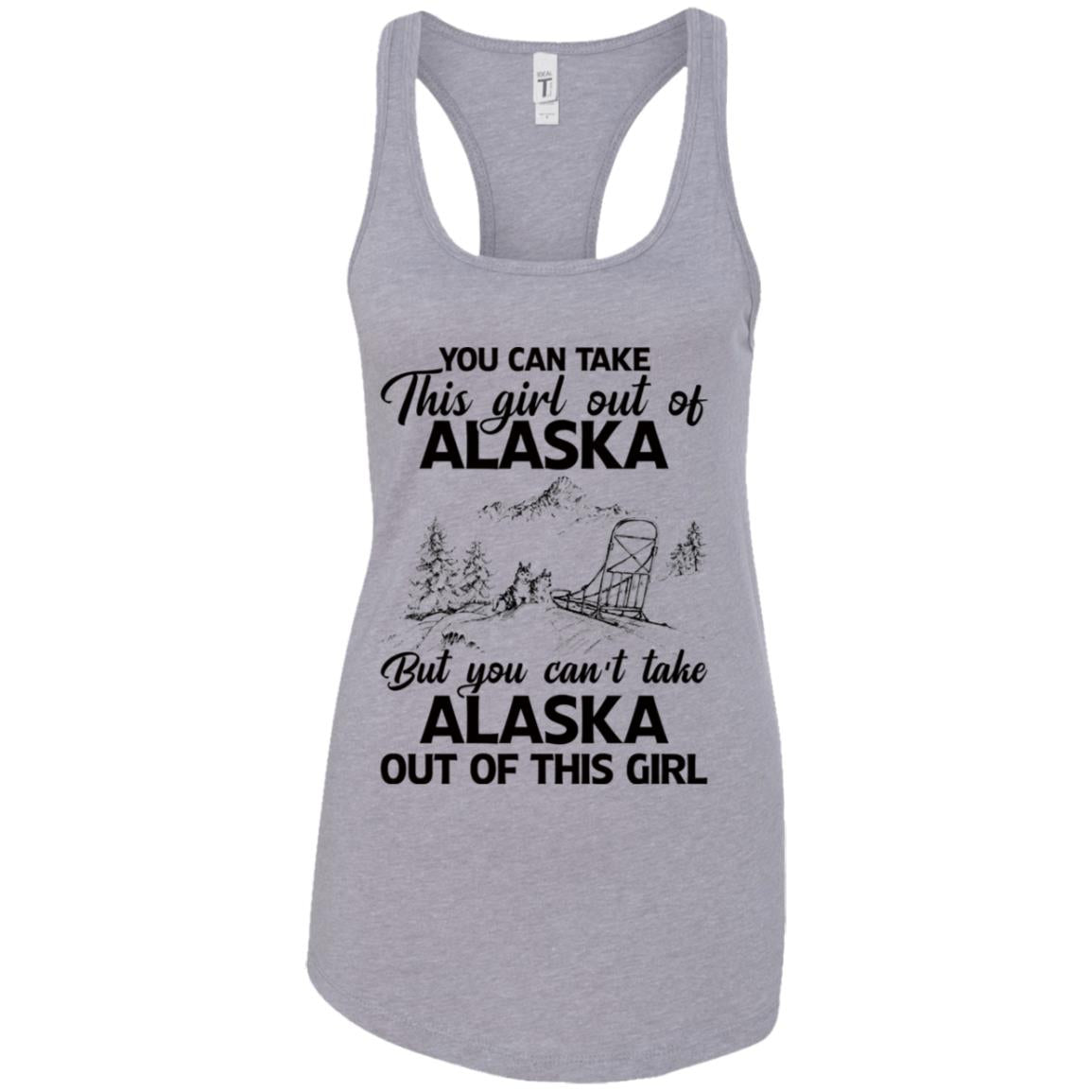 You Can't Take Alaska Out Of This Girl T-Shirt - T-shirt Teezalo