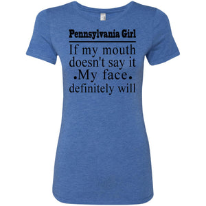 Pennsylvania Girl If My Mouth Doesn't Say It T-Shirt - T-shirt Teezalo