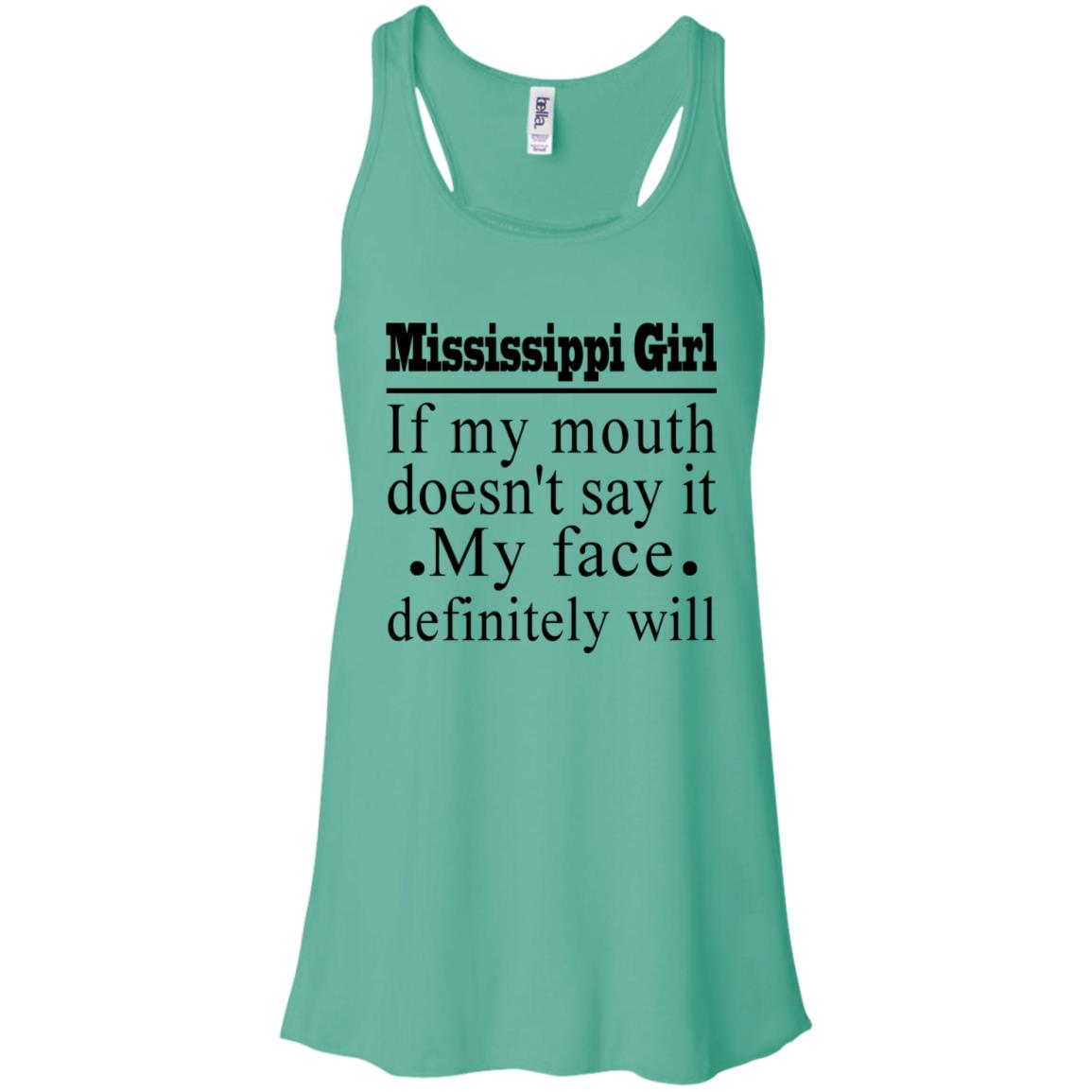 Mississippi Girl If My Mouth Doesn't Say It T-Shirt - T-shirt Teezalo