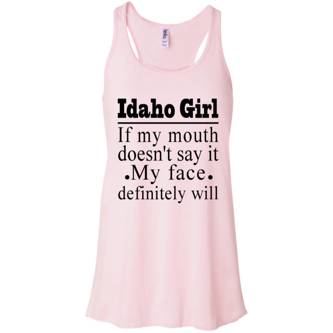 Idaho Girl If My Mouth Doesn't Say It My Definitely Will T-shirt - T-shirt Teezalo