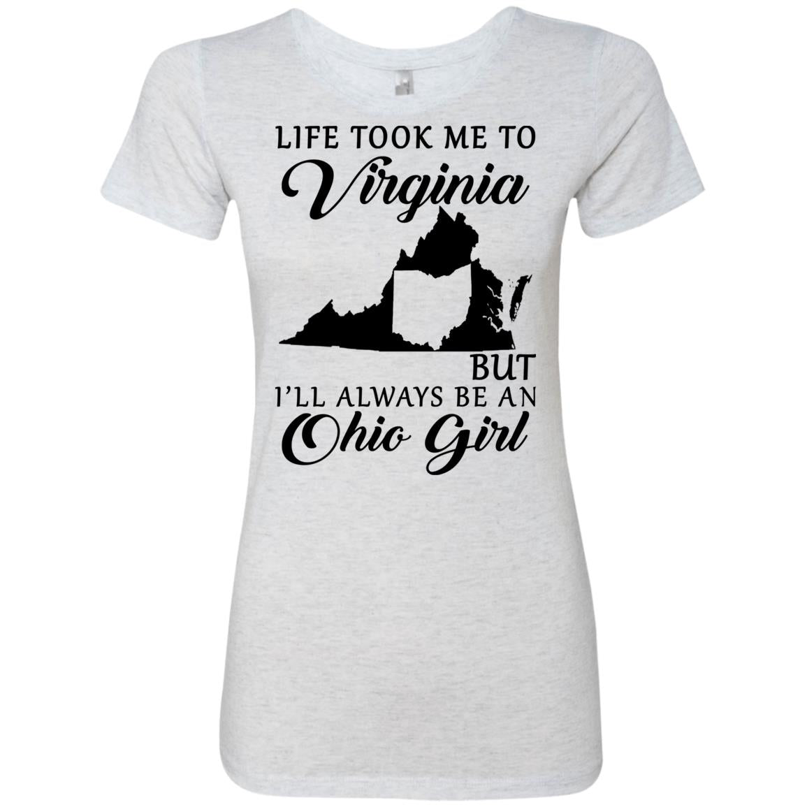 Life Took Me To Virginia Be An Ohio Girl T-Shirt - T-shirt Teezalo