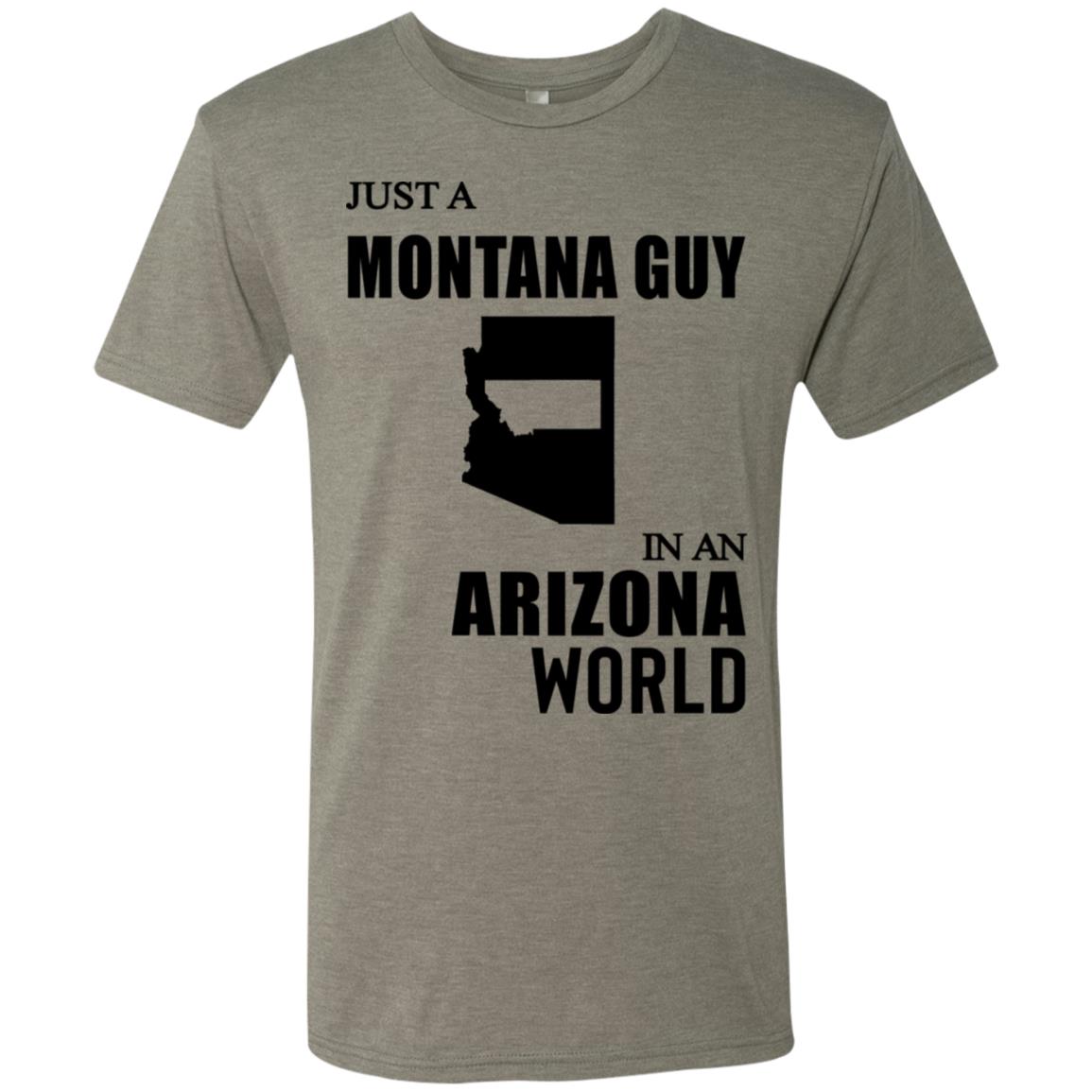 Just A Montana Guy In An Arizona World T-Shirt - T-shirt Teezalo