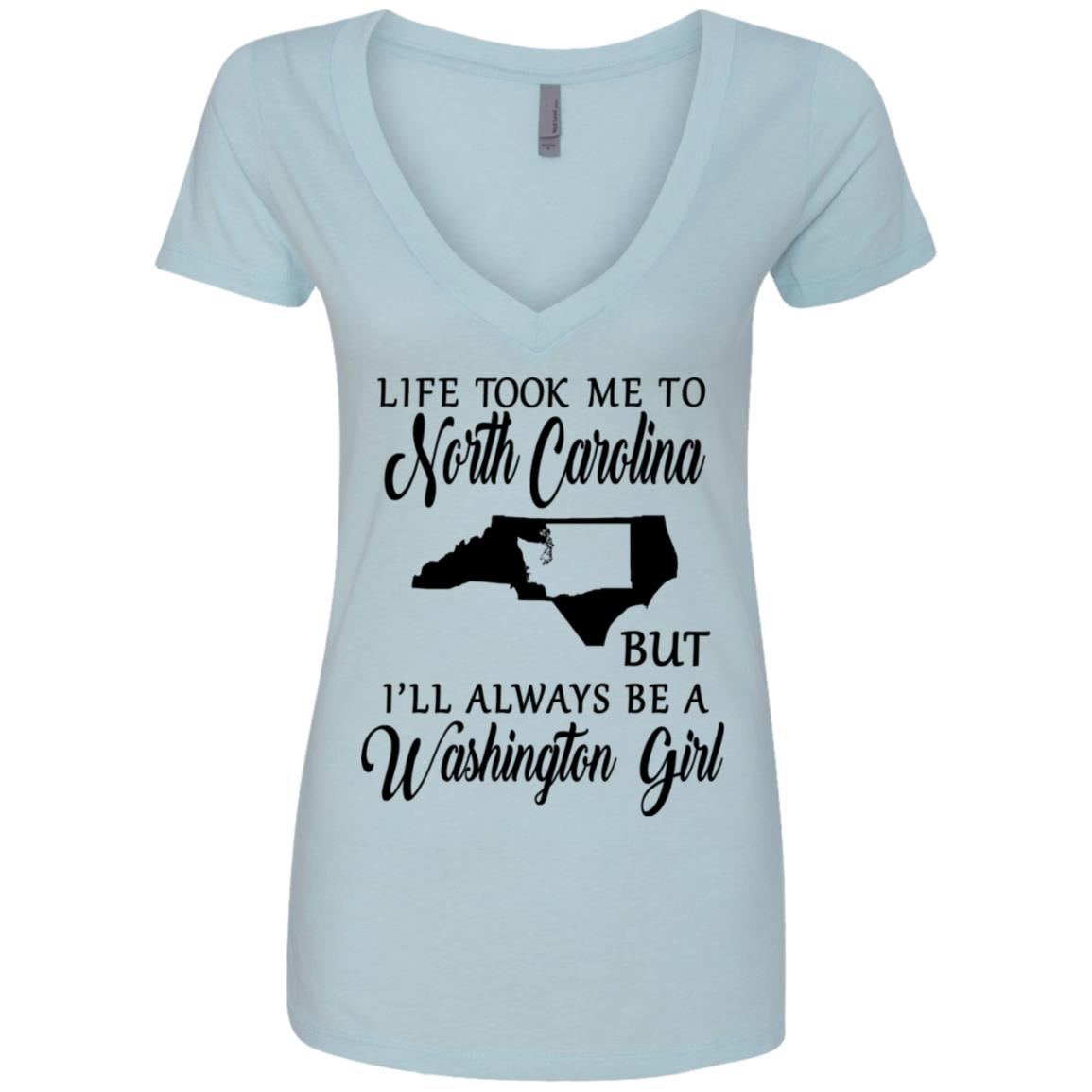 Washington Girl Life Took Me To North Carolina T-Shirt - T-shirt Teezalo