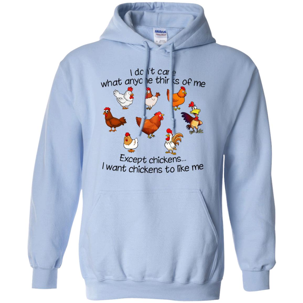 I Want Chickens To Like Me Hoodie - Hoodie Teezalo