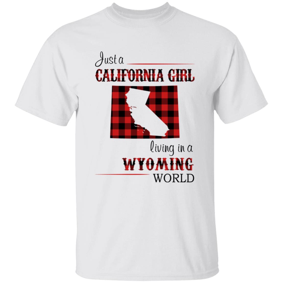 Just A California Girl Living In A Wyoming World T-Shirt - T-shirt Born Live Plaid Red Teezalo