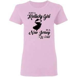 Just A Kentucky Girl In A New Jersey World T-Shirt - T-shirt Teezalo