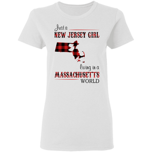 Just A New Jersey Girl Living In A Massachusetts World T-Shirt - T-shirt Teezalo