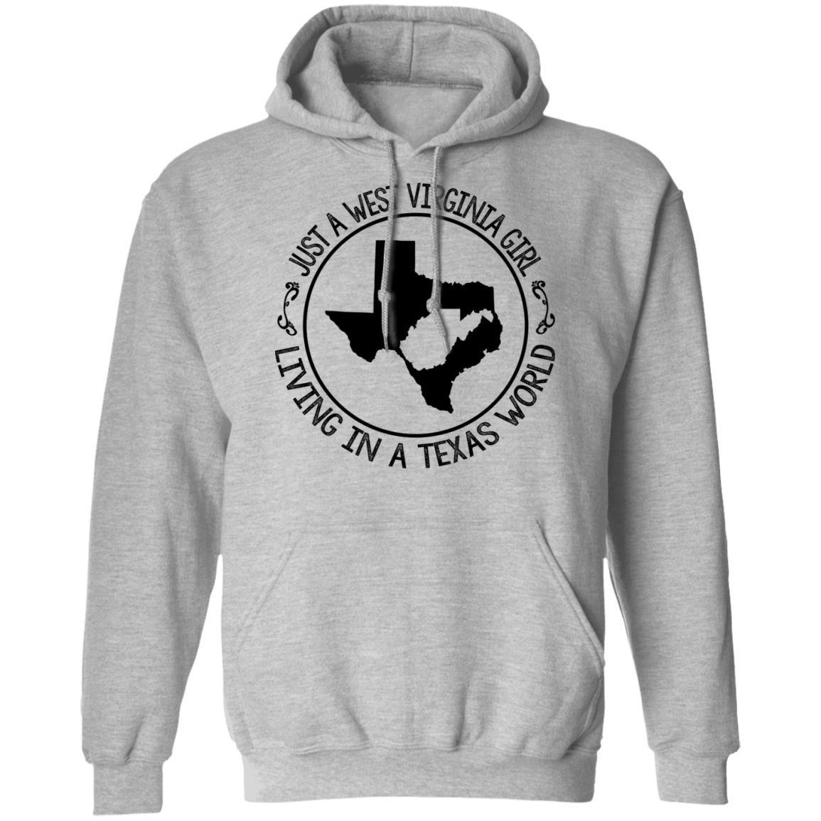 Just A West Virginia Girl Living In A Texas World Hoodie - Hoodie Teezalo