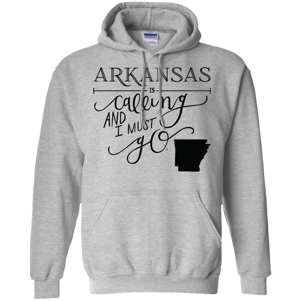 Arkansas Is Calling I Must Go Hoodie - Hoodie Teezalo