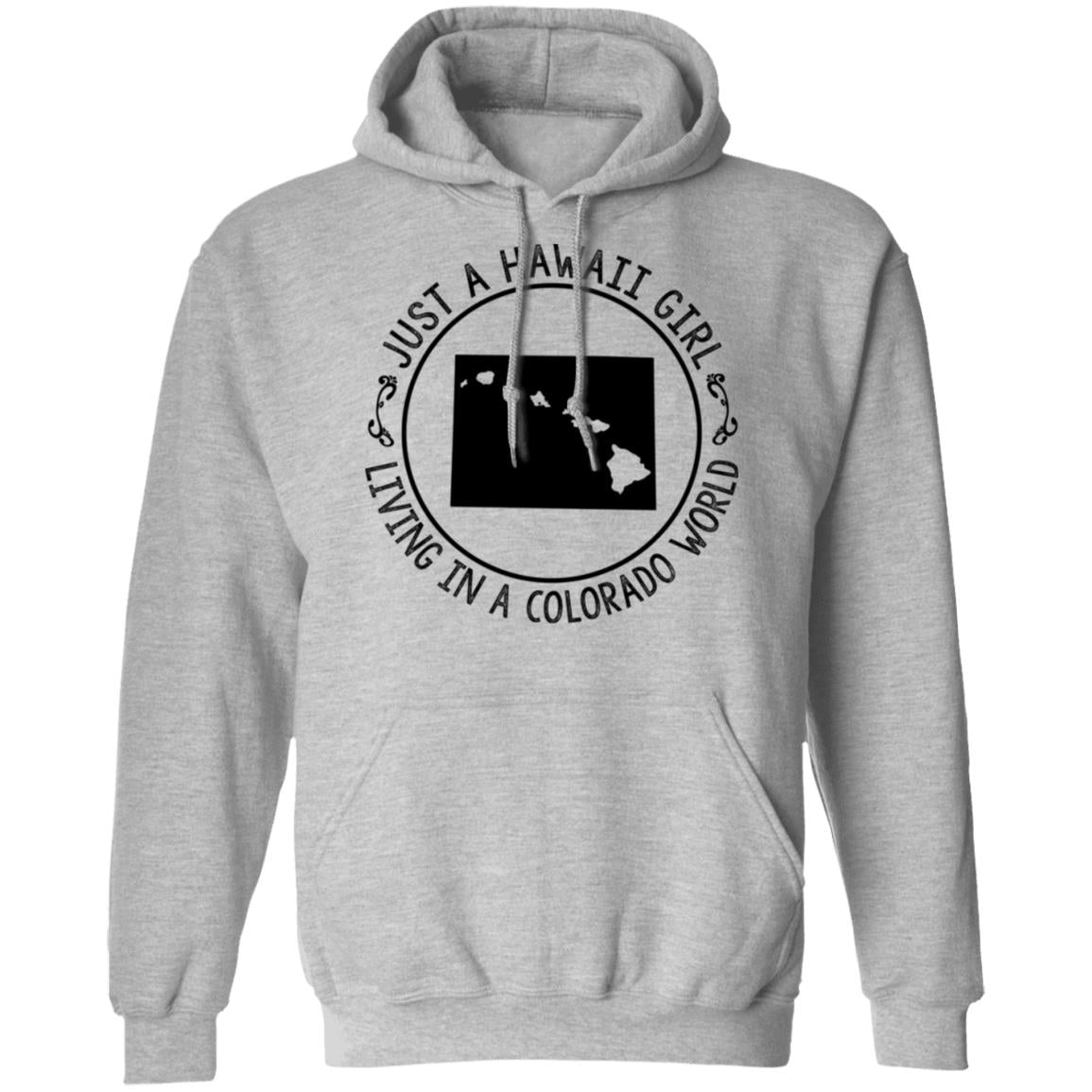 Just A Hawaii Girl Living In A Colorado World T-Shirt - Hoodie Teezalo