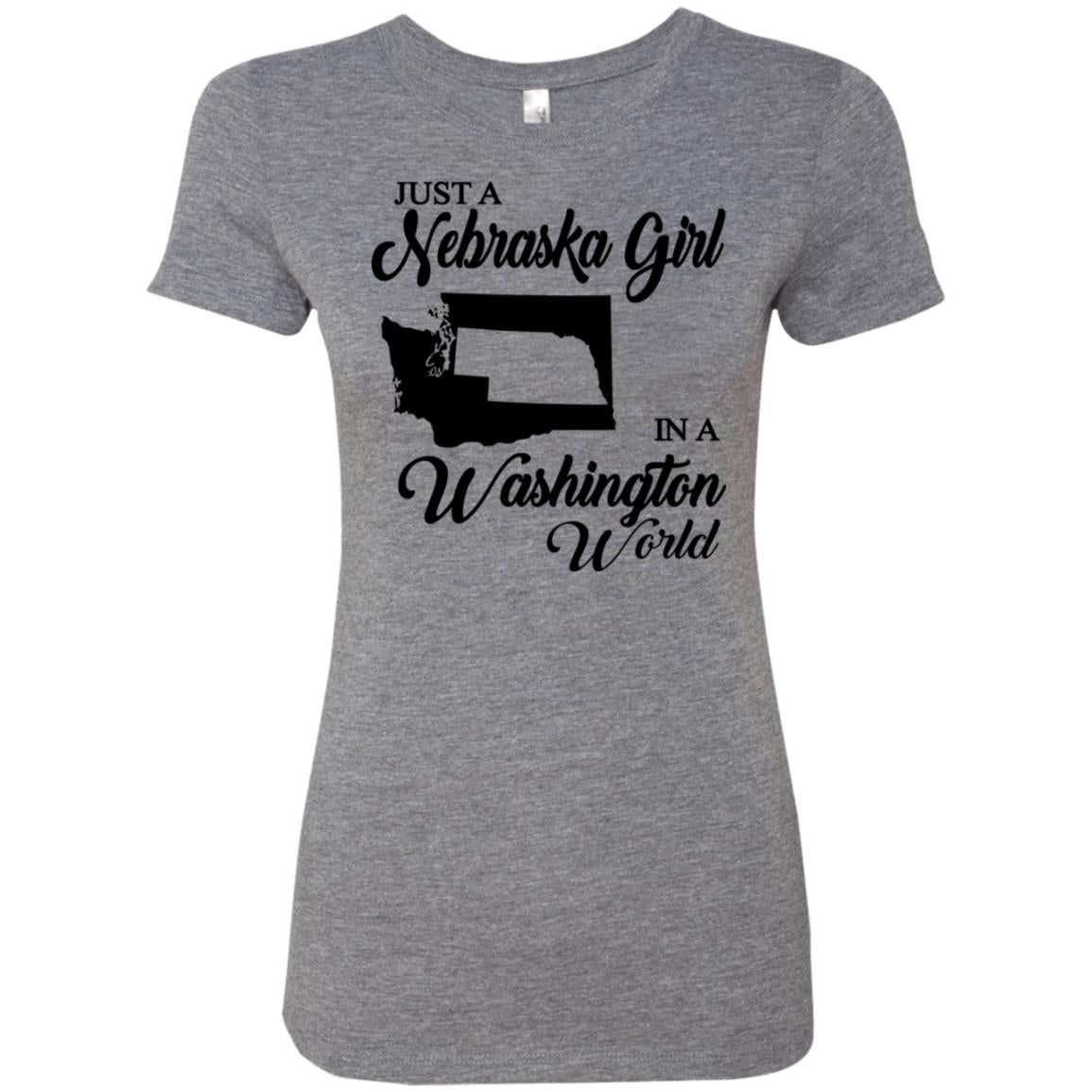 Just A Nebraska Girl In A Washington World T-Shirt - T-shirt Teezalo