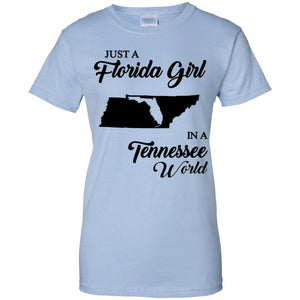Just A Florida Girl In A Tennessee World T-Shirt - T-shirt Teezalo