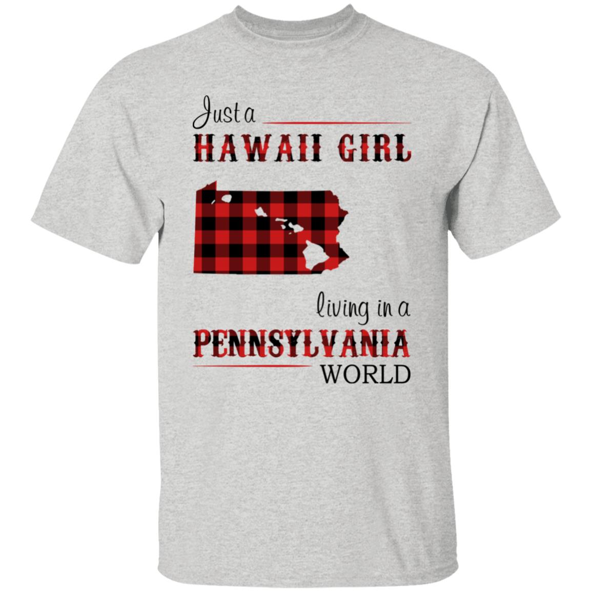 Just A Hawaii Girl Living In A Pennsylvania World T-shirt - T-shirt Teezalo