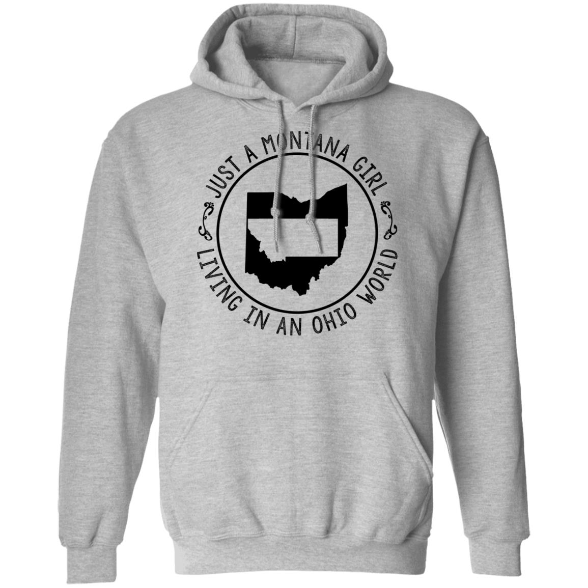 Montana Girl Living In Ohio World Hoodie - Hoodie Teezalo