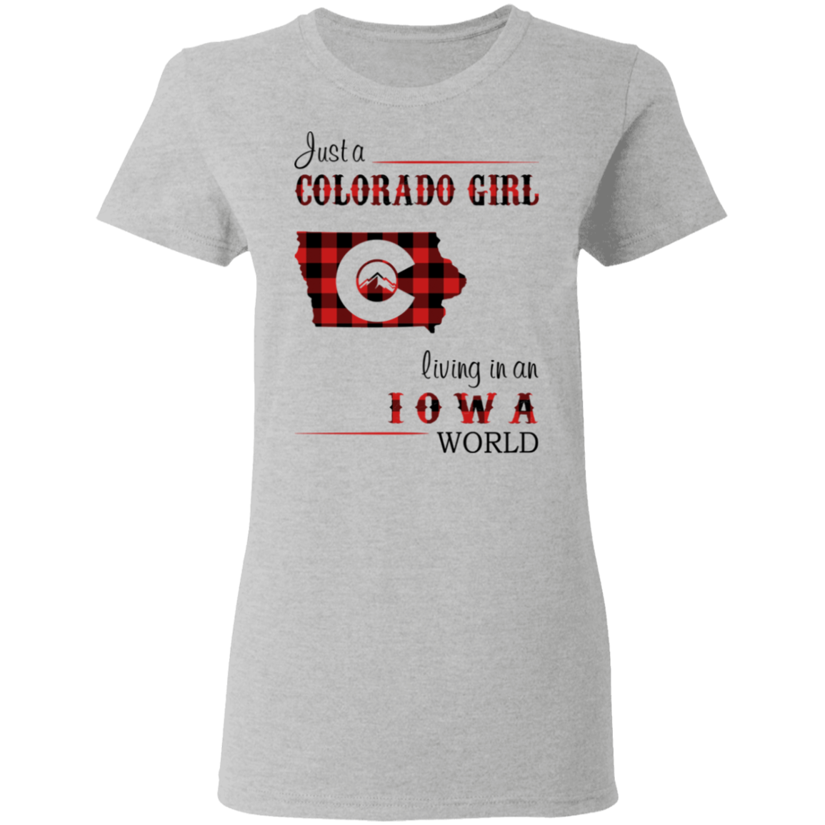 Just A Colorado Girl Living In An Iowa World T-shirt - T-shirt Born Live Plaid Red Teezalo