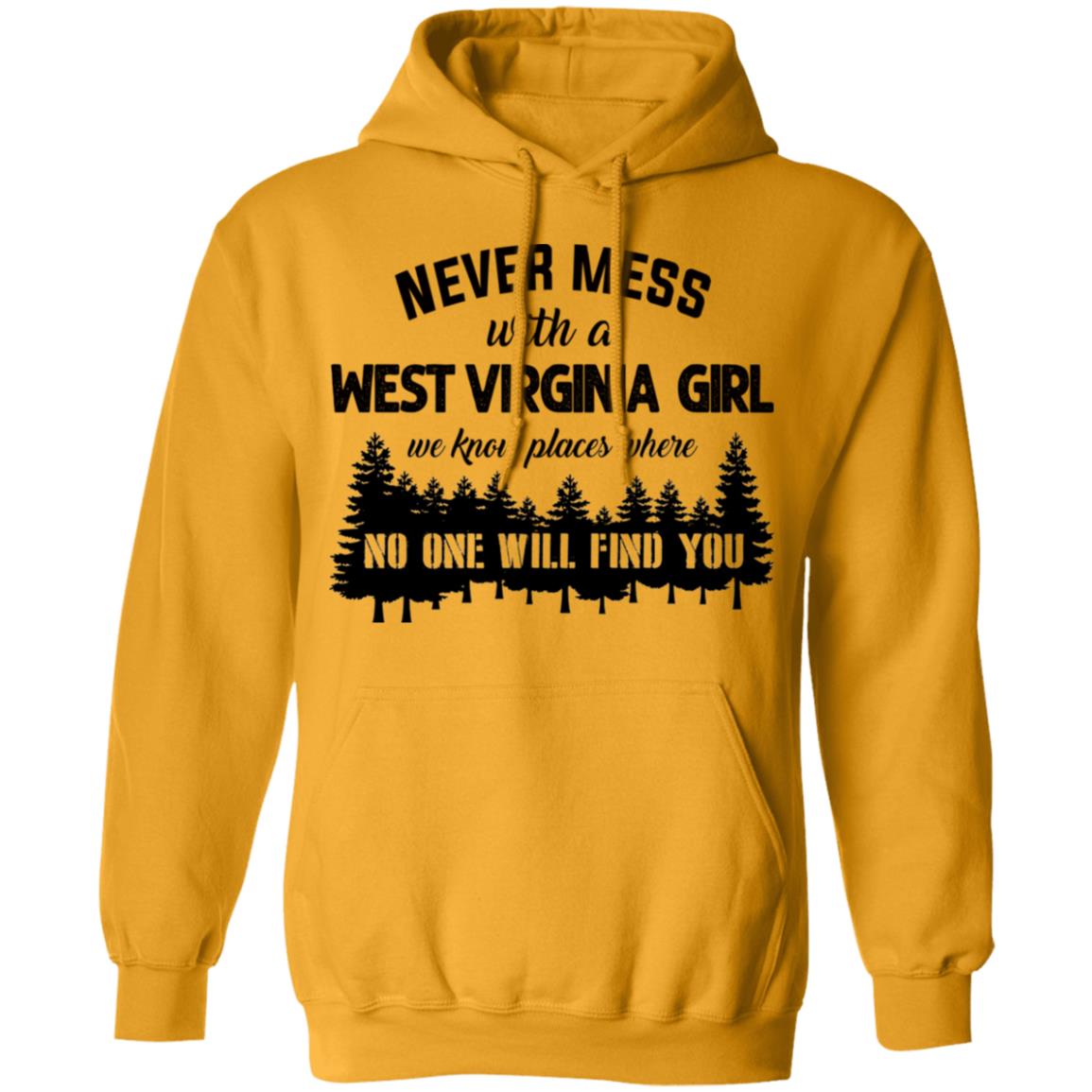 Never Mess With A West Virginia Girl Hoodie - Hoodie Teezalo