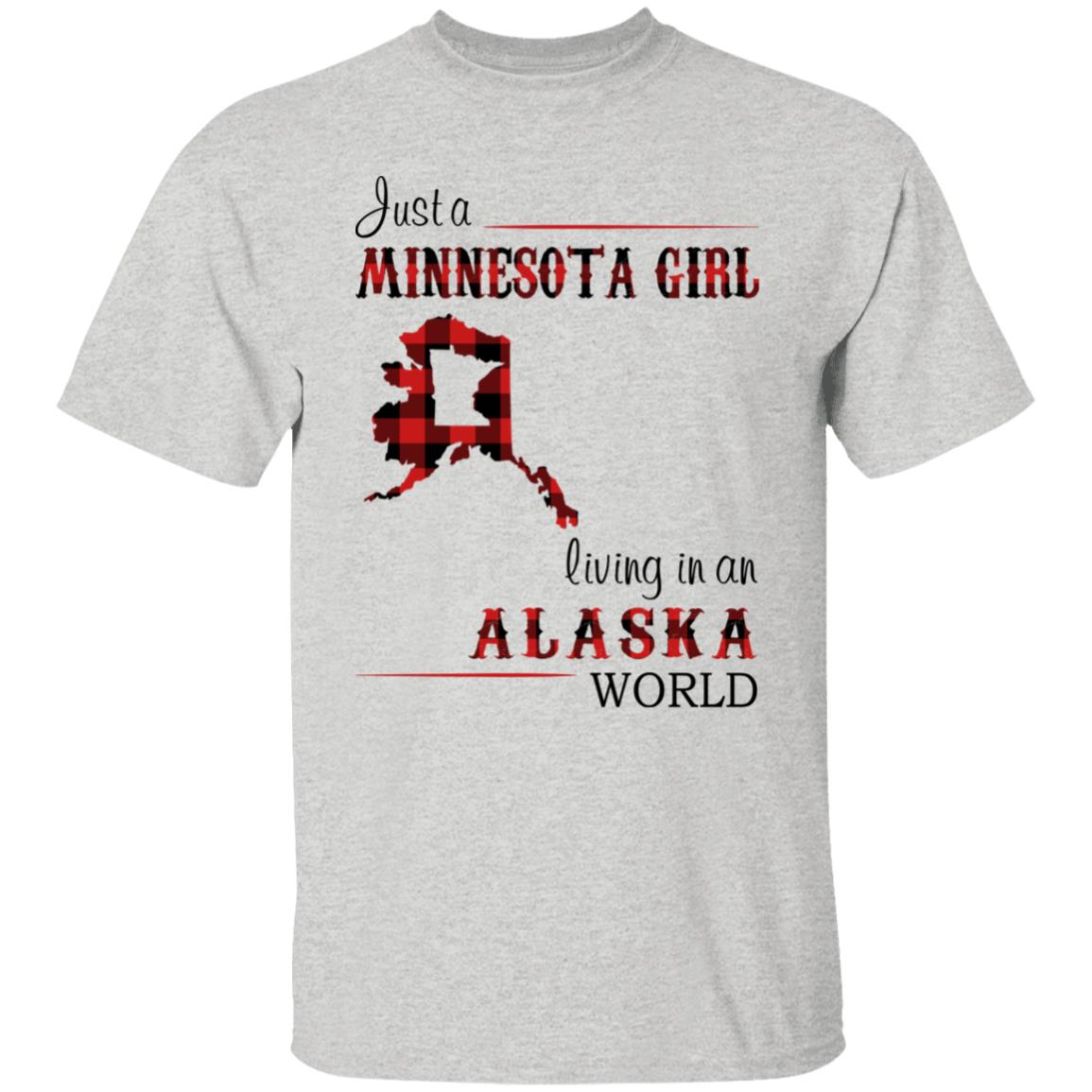 Just A Minnesota Girl Living In An Alaska World T Shirt - T-shirt Teezalo