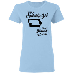 Just A Nebraska Girl In An Iowa World T-Shirt - T-shirt Teezalo