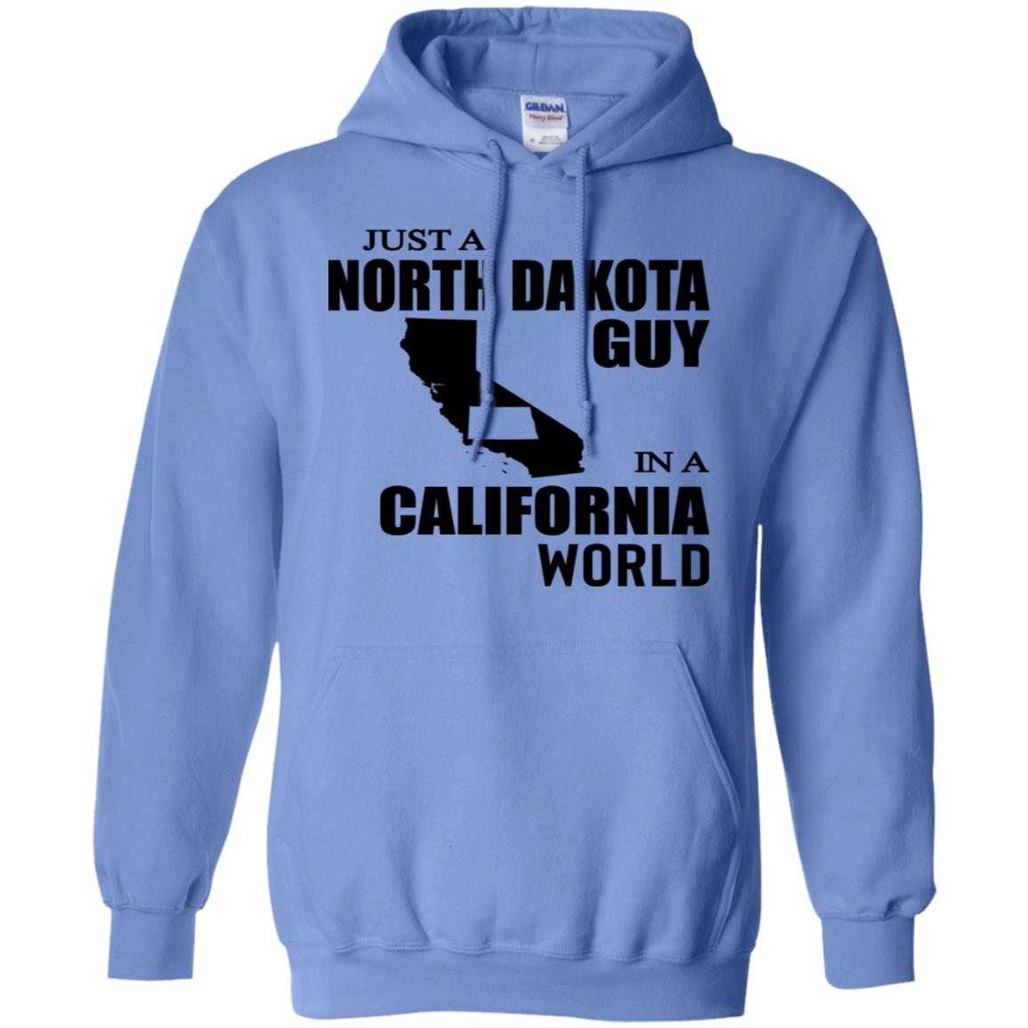 Just A North Dakota Guy In A California World Hoodie - Hoodie Teezalo