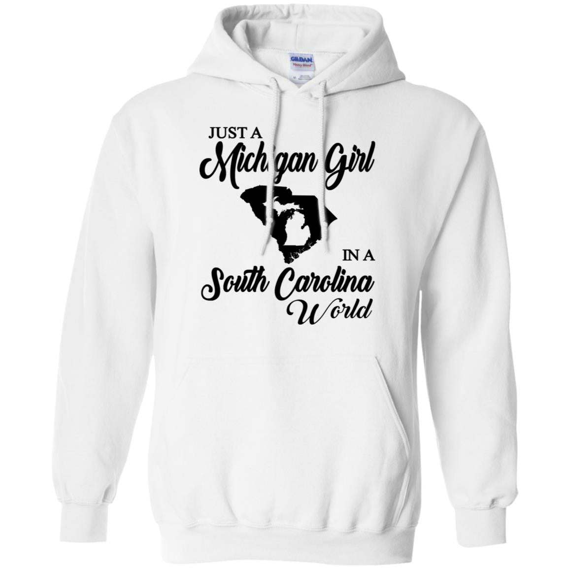Just A Michigan Girl In A South Carolina World T-Shirt - T-shirt Teezalo