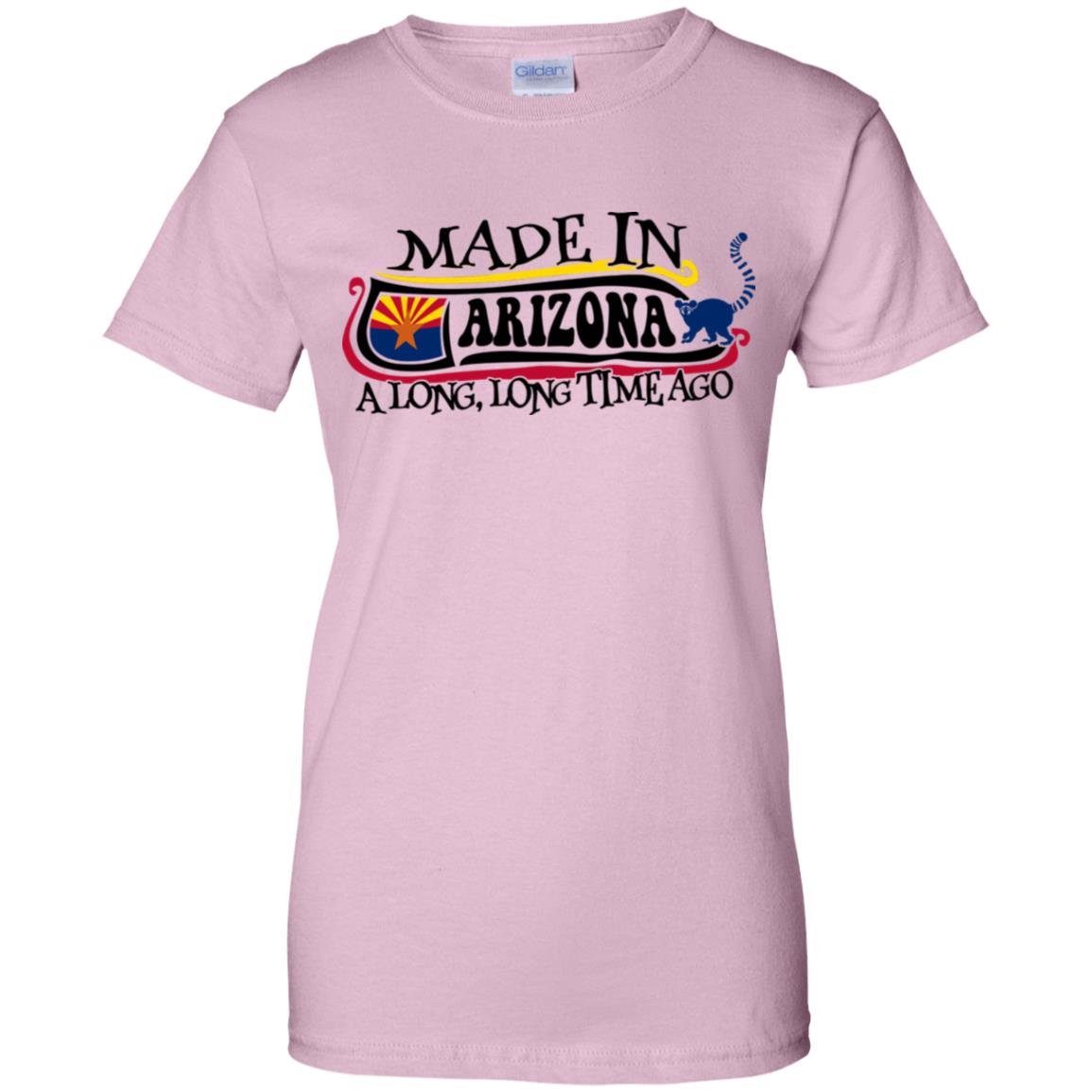 Made In Arizona A Long Long Time Ago T Shirt - T-shirt Teezalo