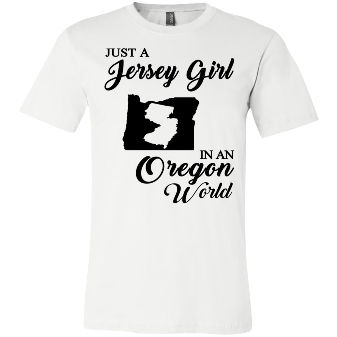 Just A Jersey Girl In An Oregon World T-Shirt - T-shirt Teezalo
