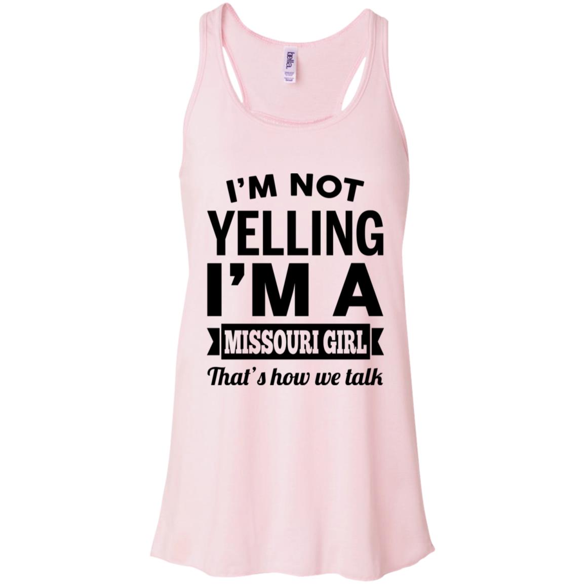 I'm Not Yelling I'm A Missouri Girl That's How We Talk Hoodie - Hoodie Teezalo