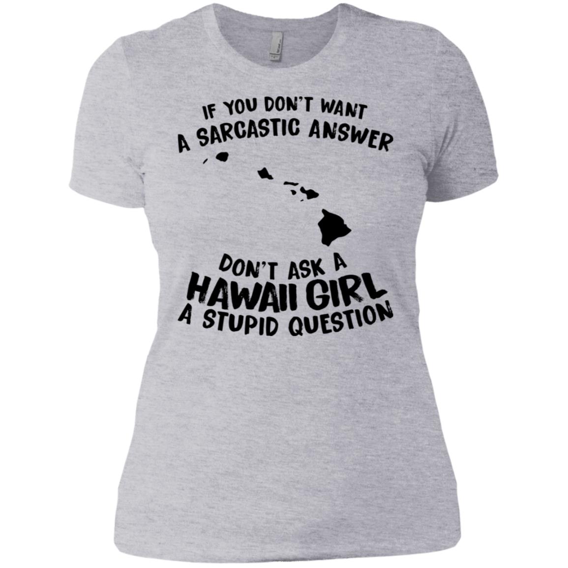 Don't Ask A Hawaii Girl A Stupid Question Hoodie - Hoodie Teezalo